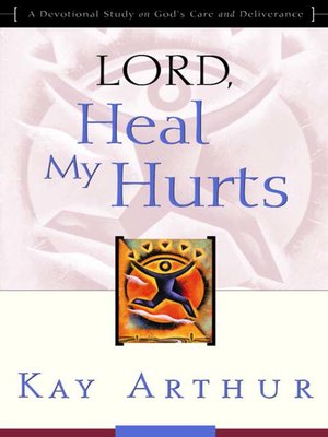cover image of Lord, Heal My Hurts